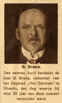 104243 Portret van G. Bruna, geboren 1871, redacteur van het dagblad Het Centrum te Utrecht (1900-1926), lid van de ...